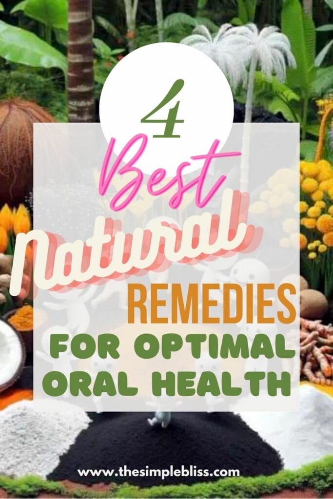 4 Best Natural Remedies for Optimal Oral Health