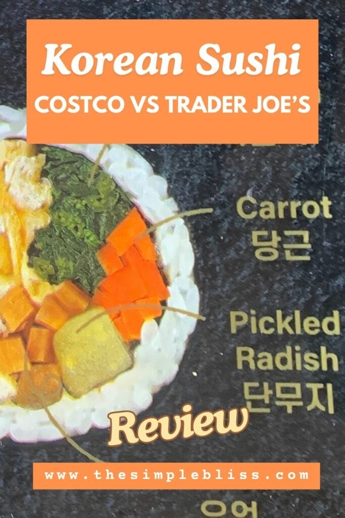 Half of the korean sushi showing ingredients such as carrot and pickled radish with writing "Korean Sushi Costco vs Trader Joe's Review."