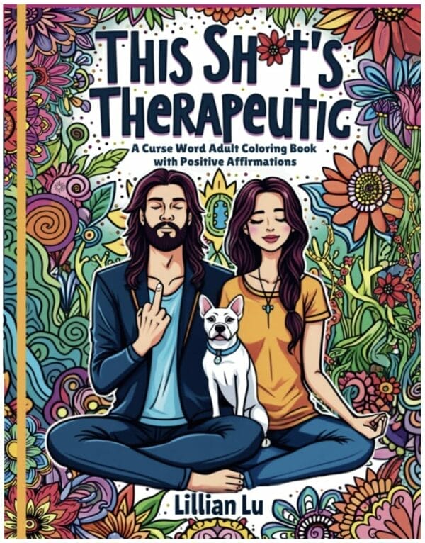 This Sht's Therapeutic Curse Word Adult Coloring Book for Stress Relief and Relaxation